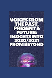 Voices from the Past, Present & Future: Insights into 2020/21 from Beyond
